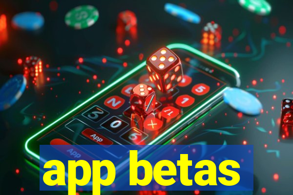 app betas