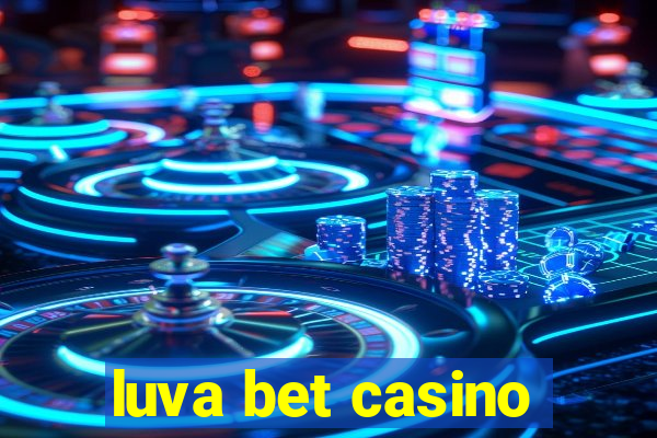 luva bet casino