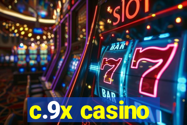 c.9x casino