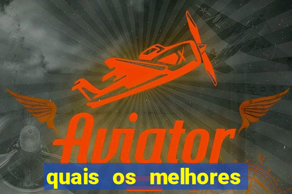 quais os melhores jogos de aposta