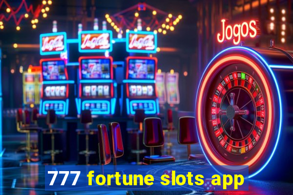 777 fortune slots app