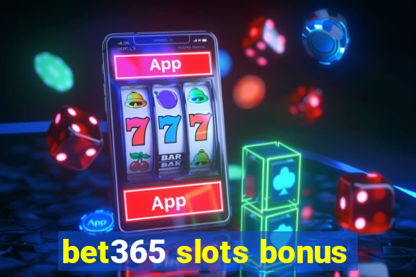 bet365 slots bonus