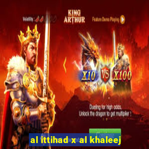 al ittihad x al khaleej