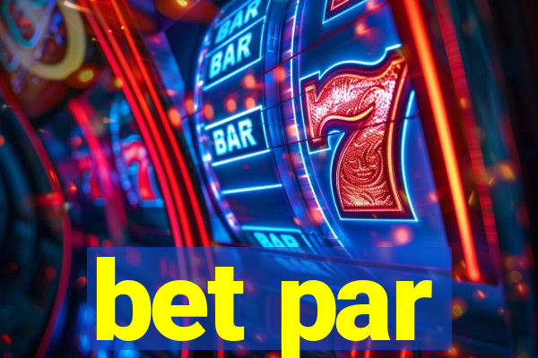 bet par