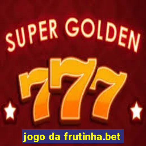 jogo da frutinha.bet