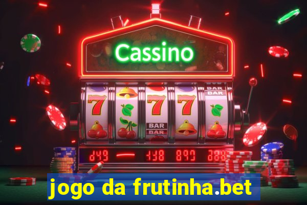 jogo da frutinha.bet