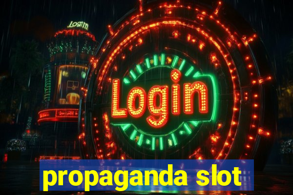 propaganda slot