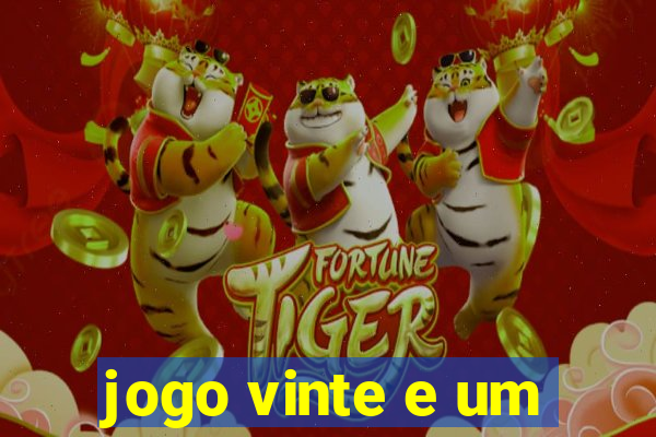 jogo vinte e um