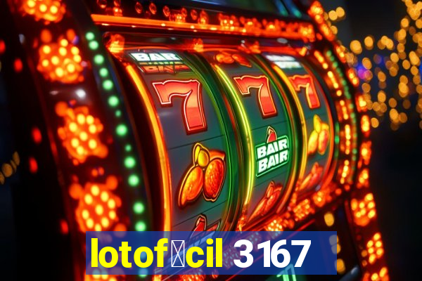 lotof谩cil 3167