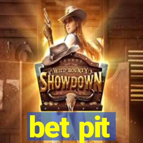 bet pit