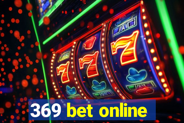 369 bet online