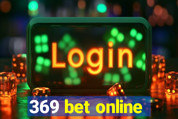 369 bet online