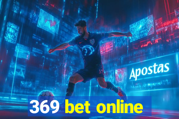 369 bet online