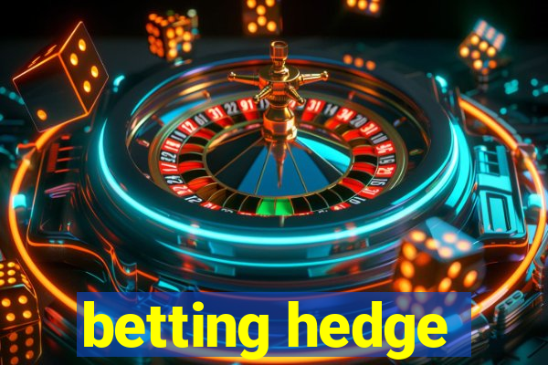 betting hedge