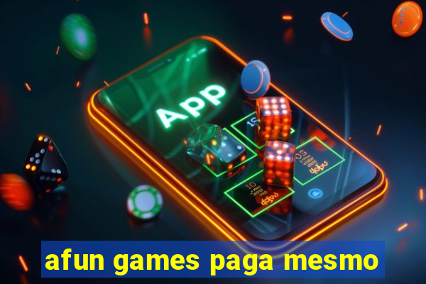 afun games paga mesmo