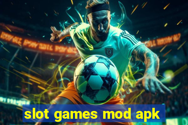 slot games mod apk