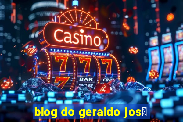 blog do geraldo jos茅