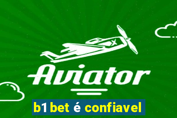 b1 bet é confiavel