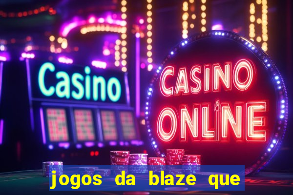 jogos da blaze que pagam bem