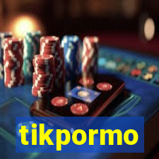 tikpormo