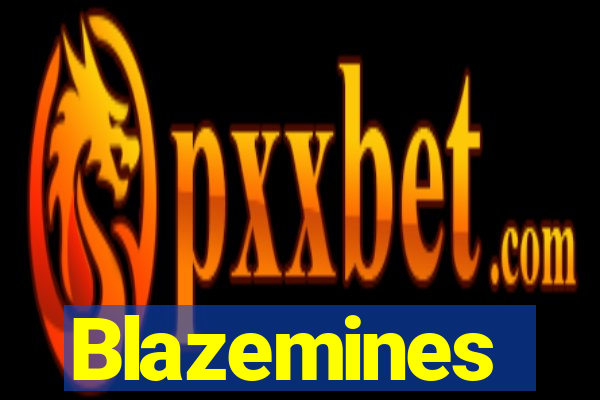 Blazemines