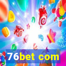 76bet com