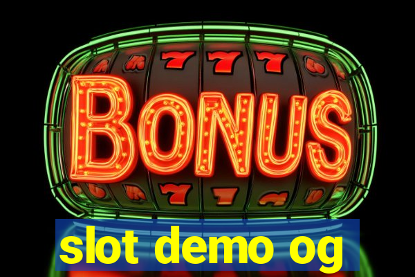 slot demo og