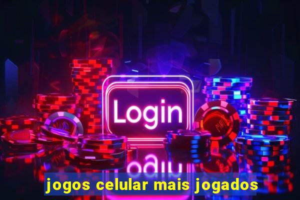 jogos celular mais jogados