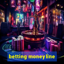 betting moneyline