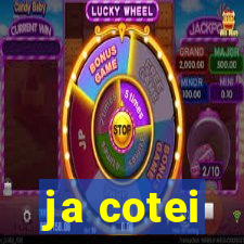 ja cotei