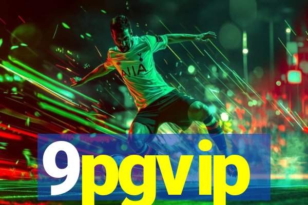 9pgvip