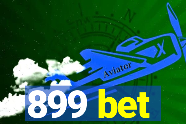 899 bet