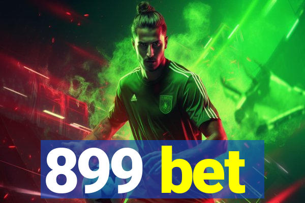 899 bet