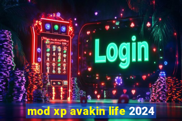 mod xp avakin life 2024