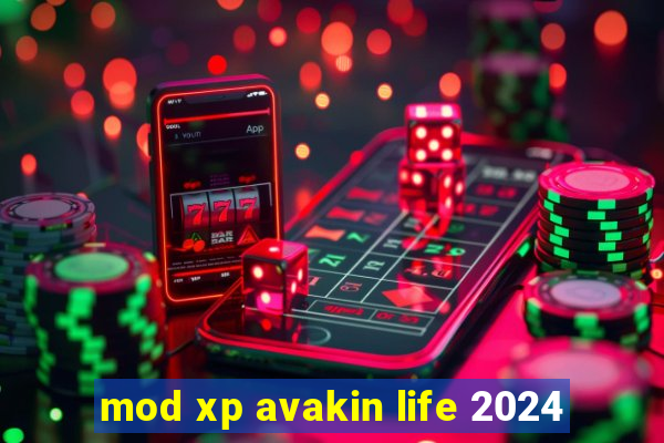 mod xp avakin life 2024