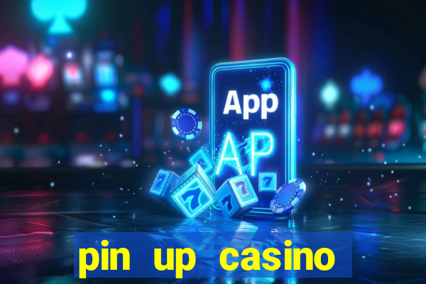 pin up casino bonus code