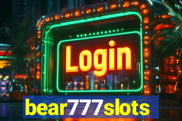 bear777slots