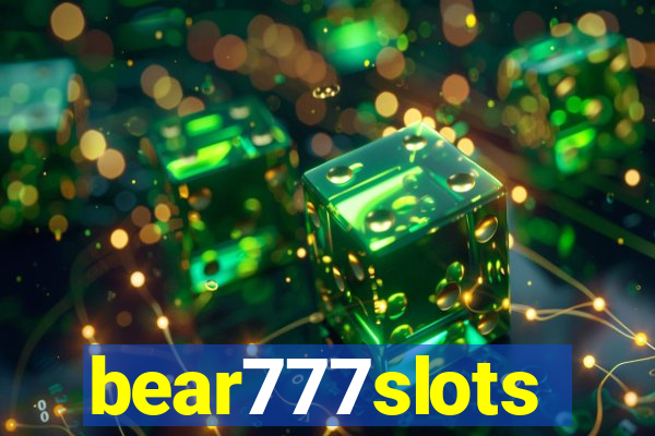 bear777slots