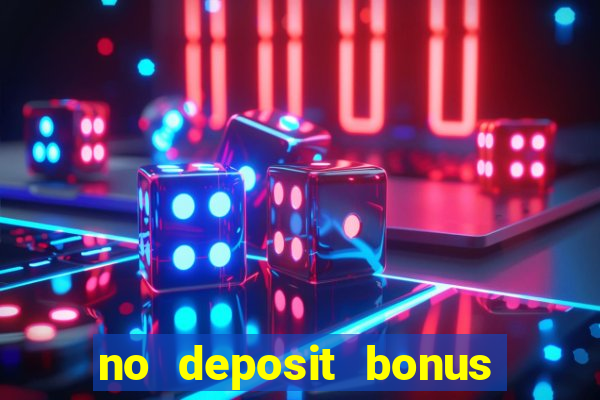 no deposit bonus codes casinos