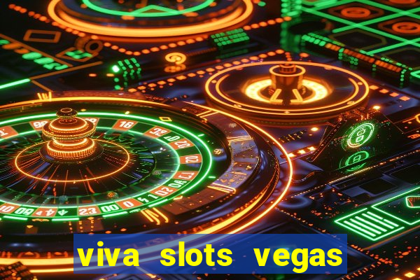 viva slots vegas casino gratis