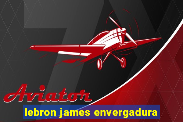 lebron james envergadura