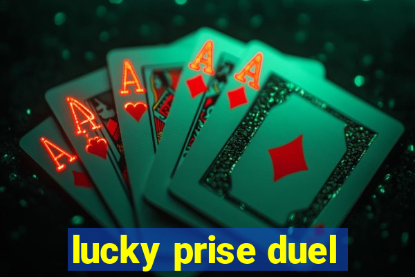 lucky prise duel