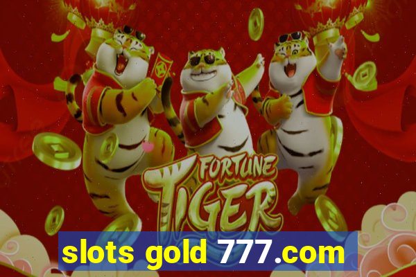 slots gold 777.com