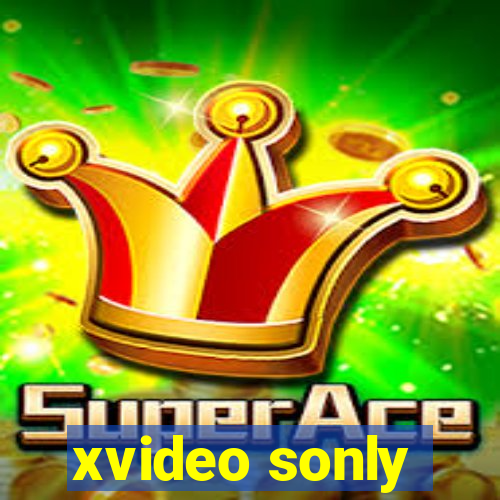 xvideo sonly