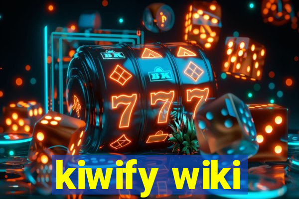 kiwify wiki