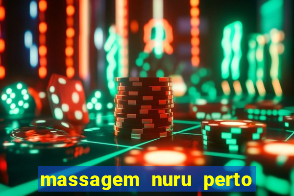 massagem nuru perto de mim