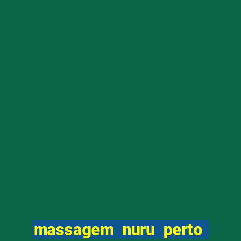 massagem nuru perto de mim