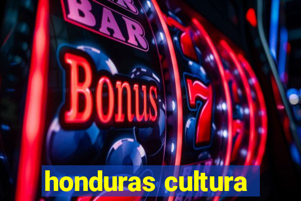 honduras cultura