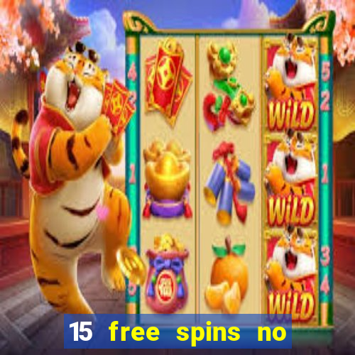 15 free spins no deposit casino