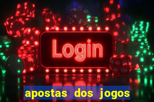 apostas dos jogos de hoje